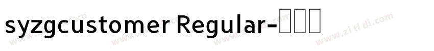 syzgcustomer Regular字体转换